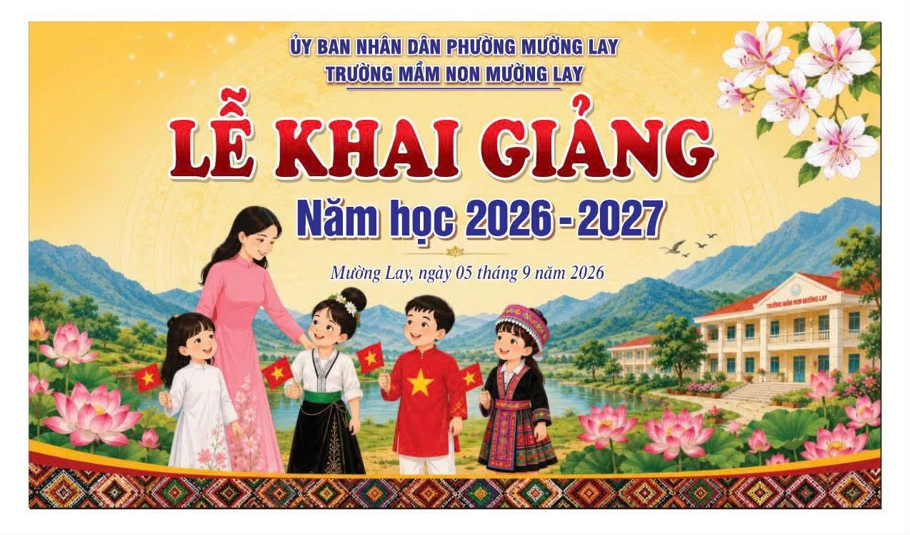 Lễ Khai giảng năm học 2026–2027 - Trường Mầm non Mường Lay